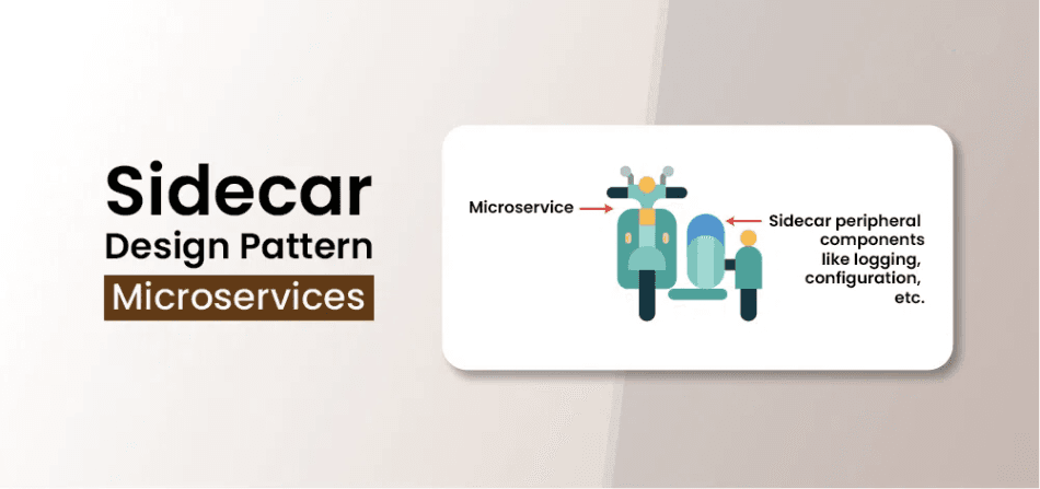 Sidecar Pattern: Techniques and Best Practices