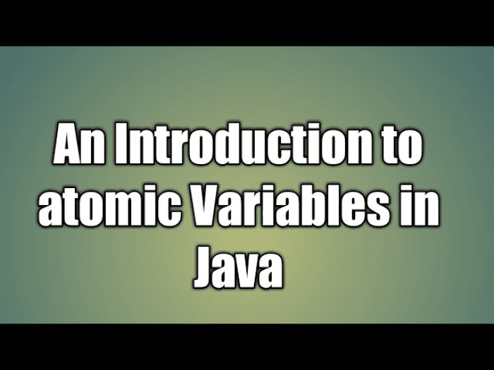 What is an Atomic in Java? Understanding Atomicity and Thread Safety in Java