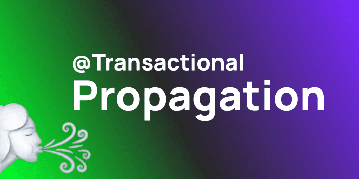 Methods of Transaction Propagation: Understanding the Types and Their Uses