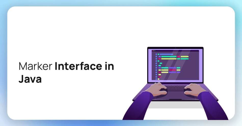 Facts About Marker Interfaces in Java